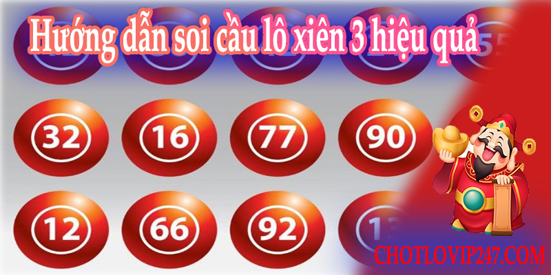 Hướng dẫn soi cầu lô xiên 3 hiệu quả