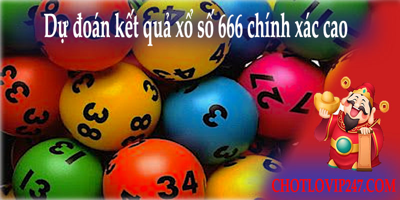 Dự đoán kết quả xổ số 666