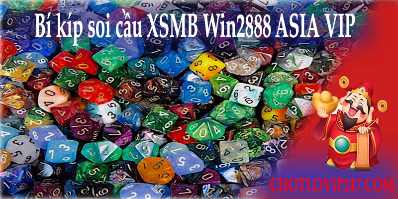 Bí mật đằng sau những con số soi cầu XSMB Win2888 ASIA VIP